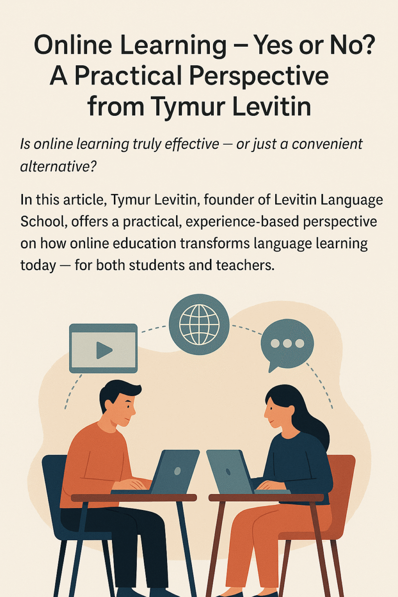 📝 Online Learning – Yes or No? A Practical Perspective from Tymur Levitin