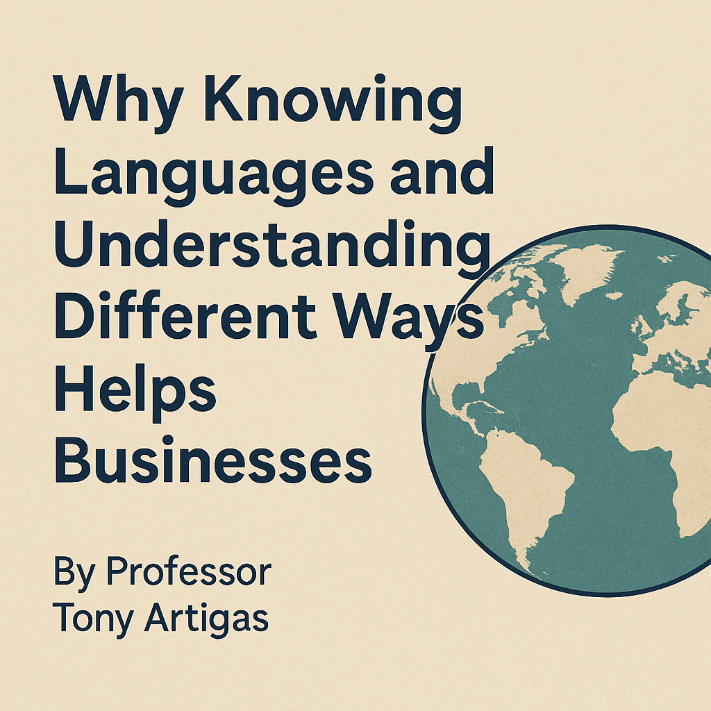 Why knowing languages and understanding different ways helps businesses.