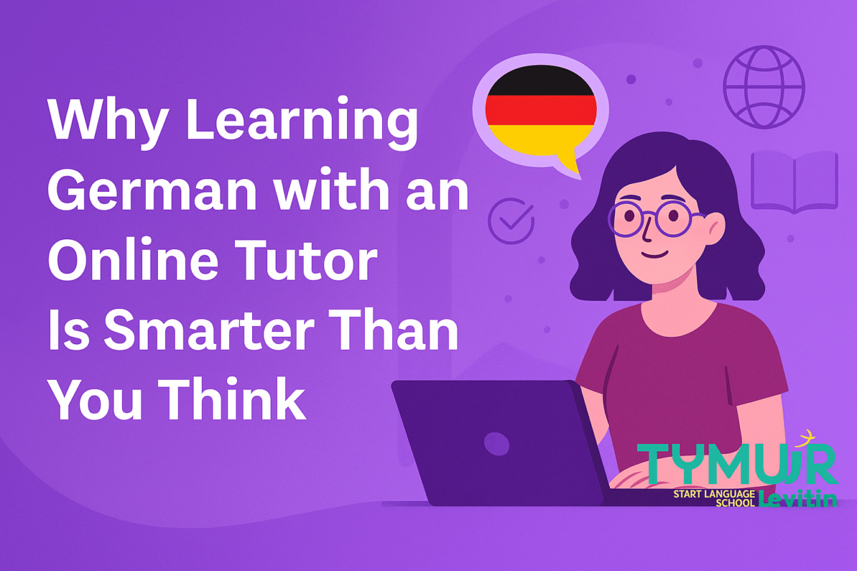 Why Learning German with an Online Tutor Is Smarter Than You Think