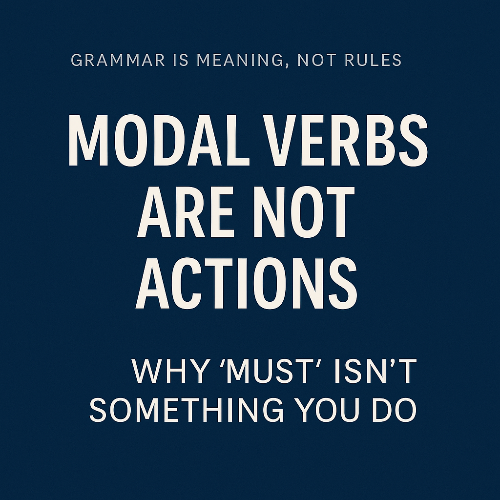 Modal Verbs Are Not Actions