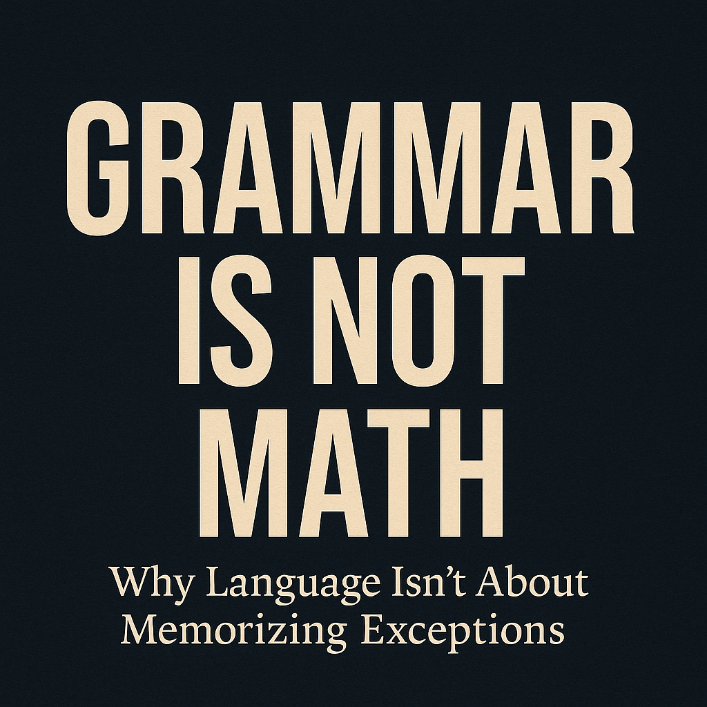 Grammar Is Not Math