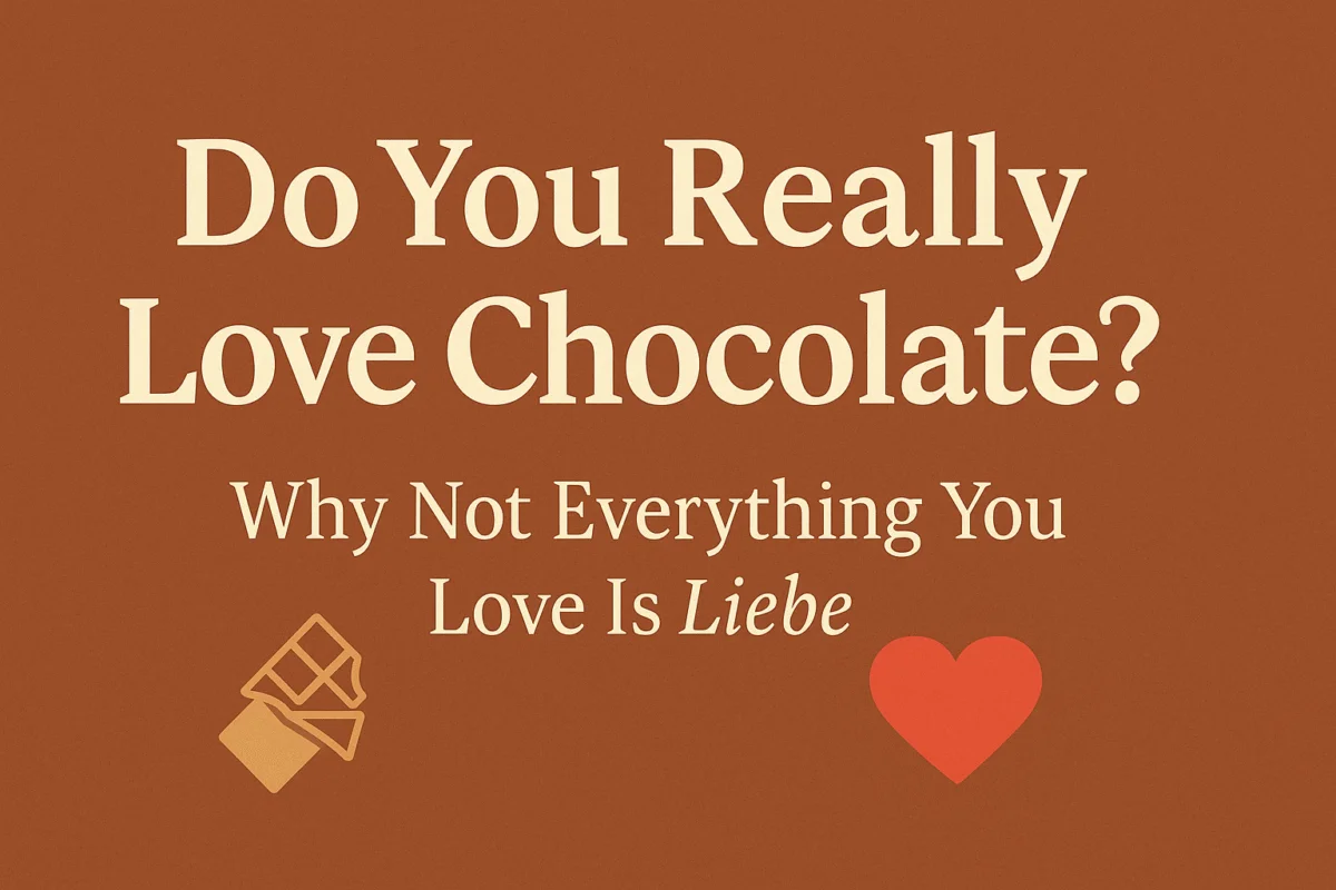 Do You Really Love Chocolate?