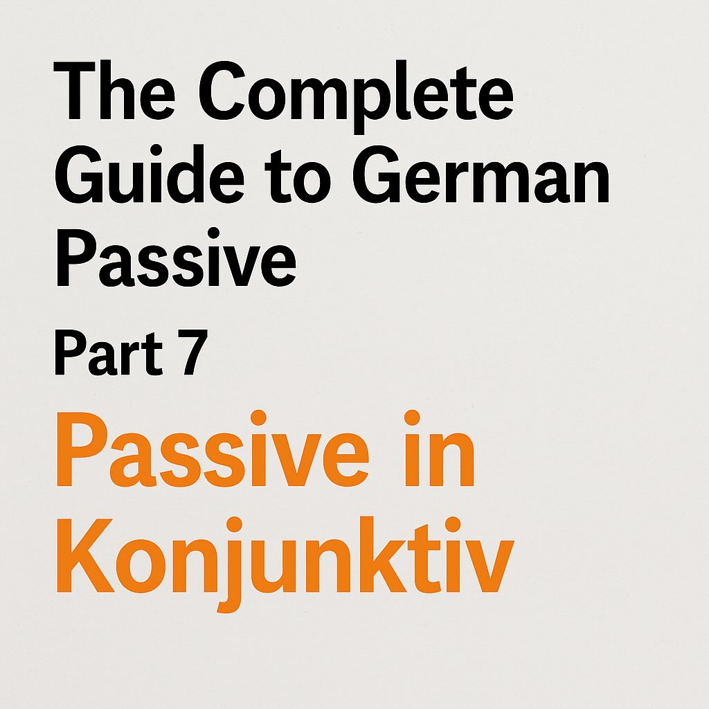 The Complete Guide to German Passive — Part 7