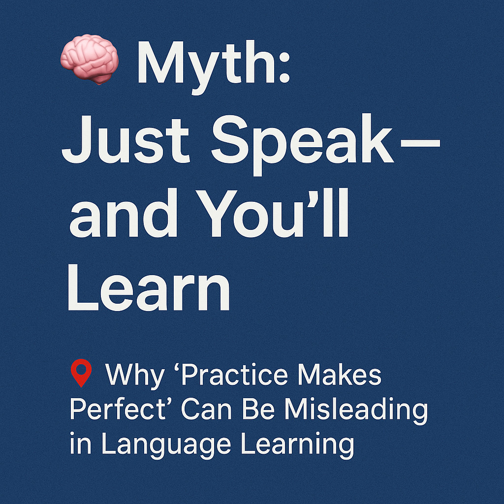 Myth: Just Speak — and You’ll Learn