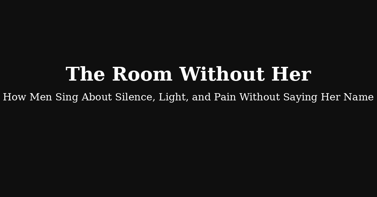The Room Without Her