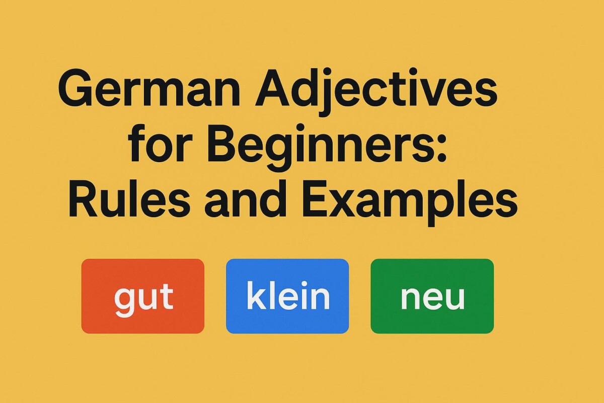 German Adjectives for Beginners: Rules and Examples