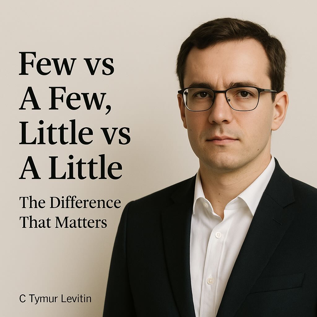 Few vs A Few, Little vs A Little — The Difference That Matters
