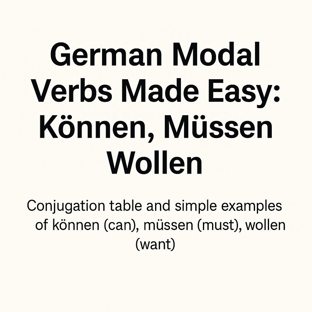 German Modal Verbs Made Easy: Können, Müssen, Wollen