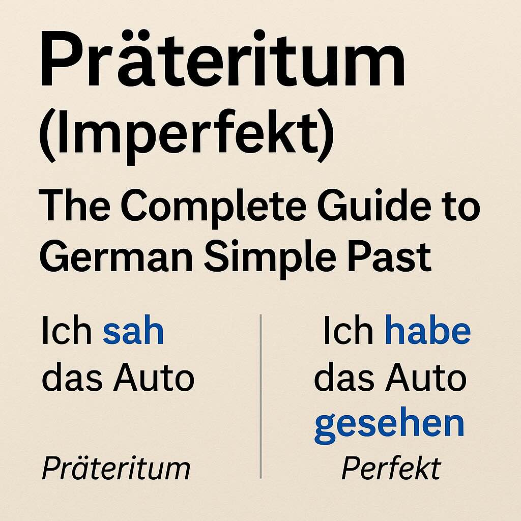 Präteritum (Imperfekt) — The Complete Guide to German Simple Past