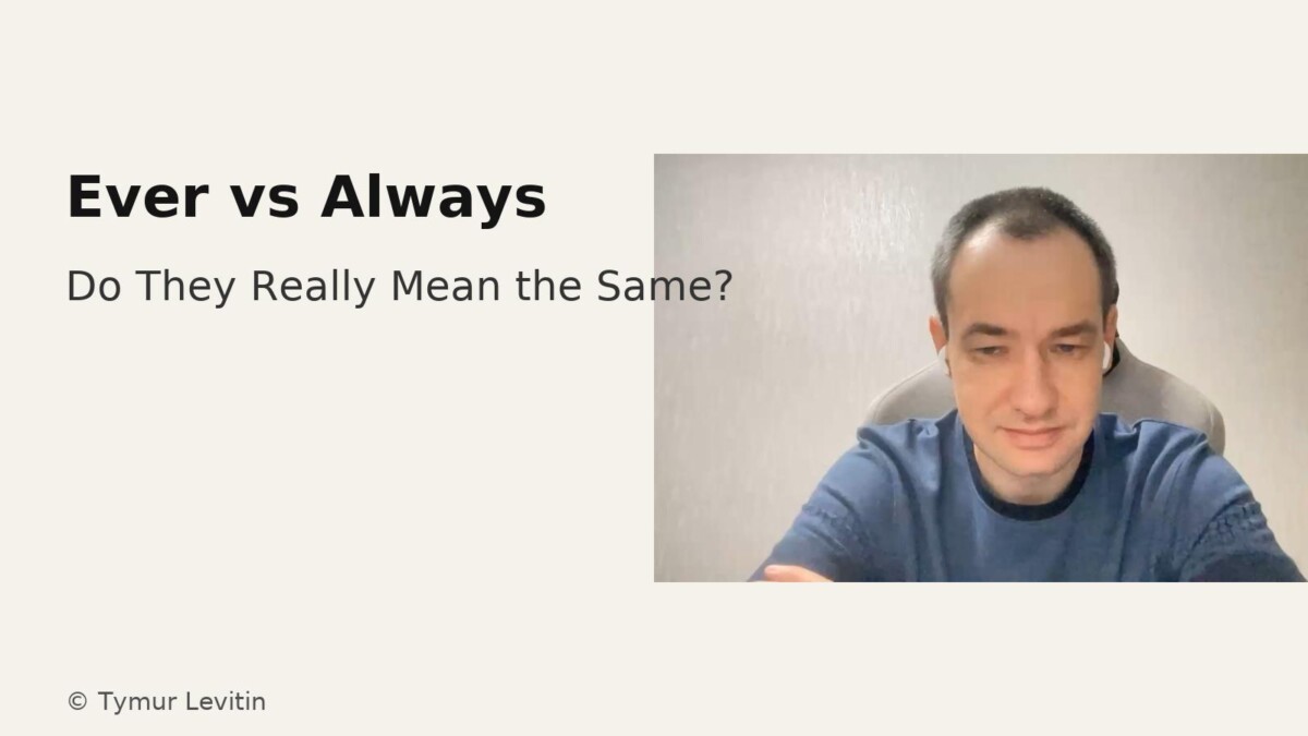 Ever vs Always — Do They Really Mean the Same?