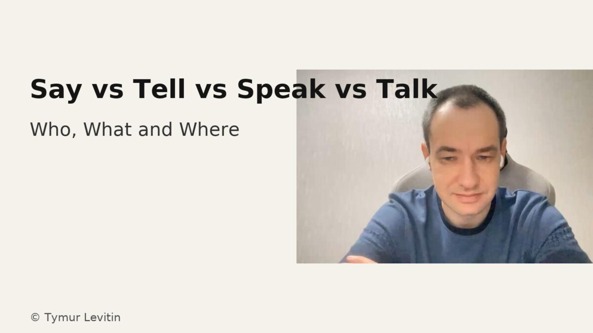 Say vs Tell vs Speak vs Talk — Who, What and Where
