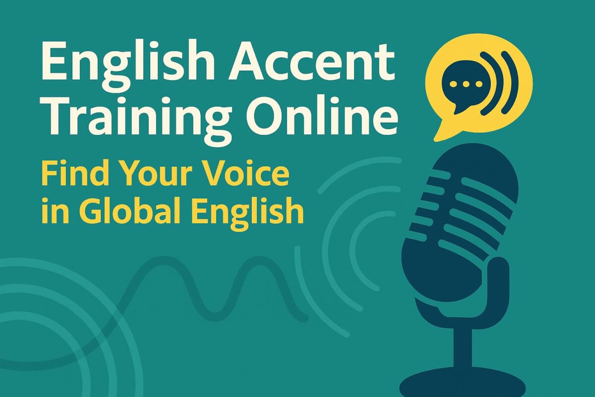 English Accent Training Online — Find Your Voice in Global English