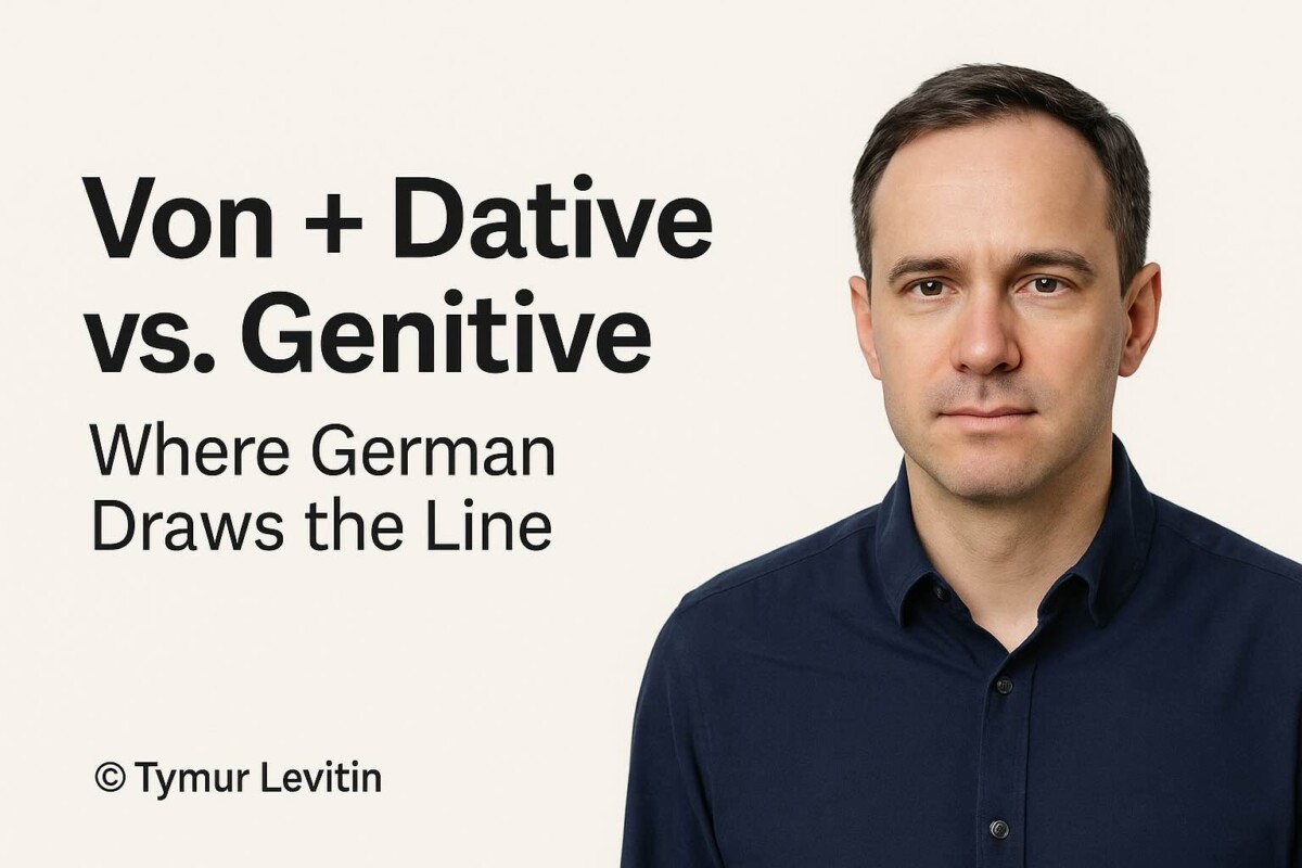 Von + Dative vs. The Genitive: Where German Really Draws the Line