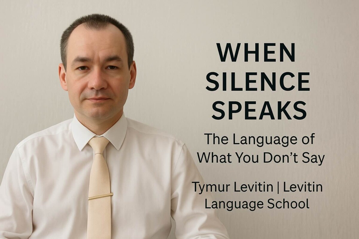 When Silence Speaks: The Language of What You Don’t Say