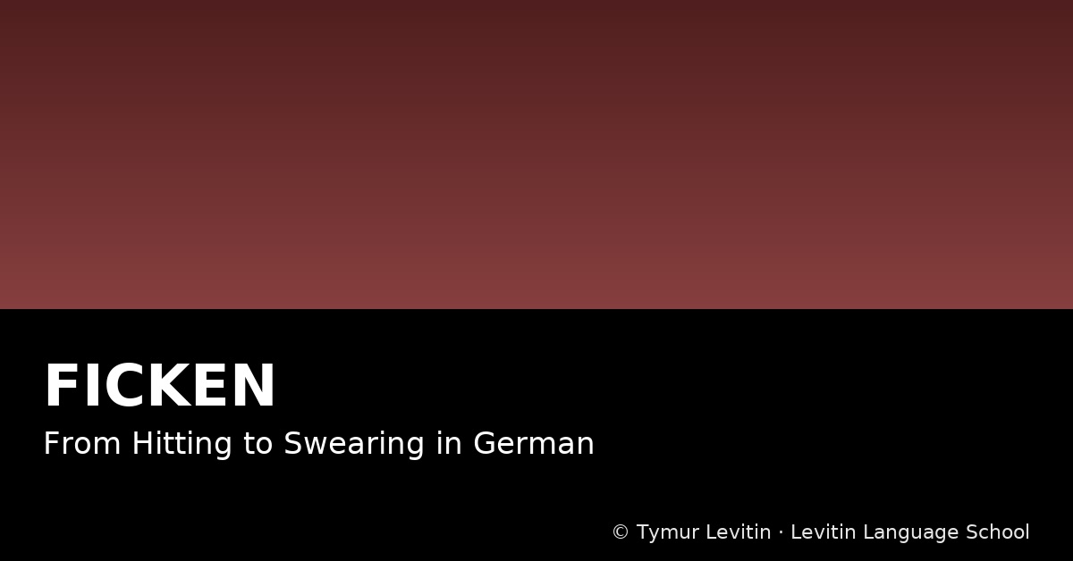 Ficken: From Hitting to Swearing in German