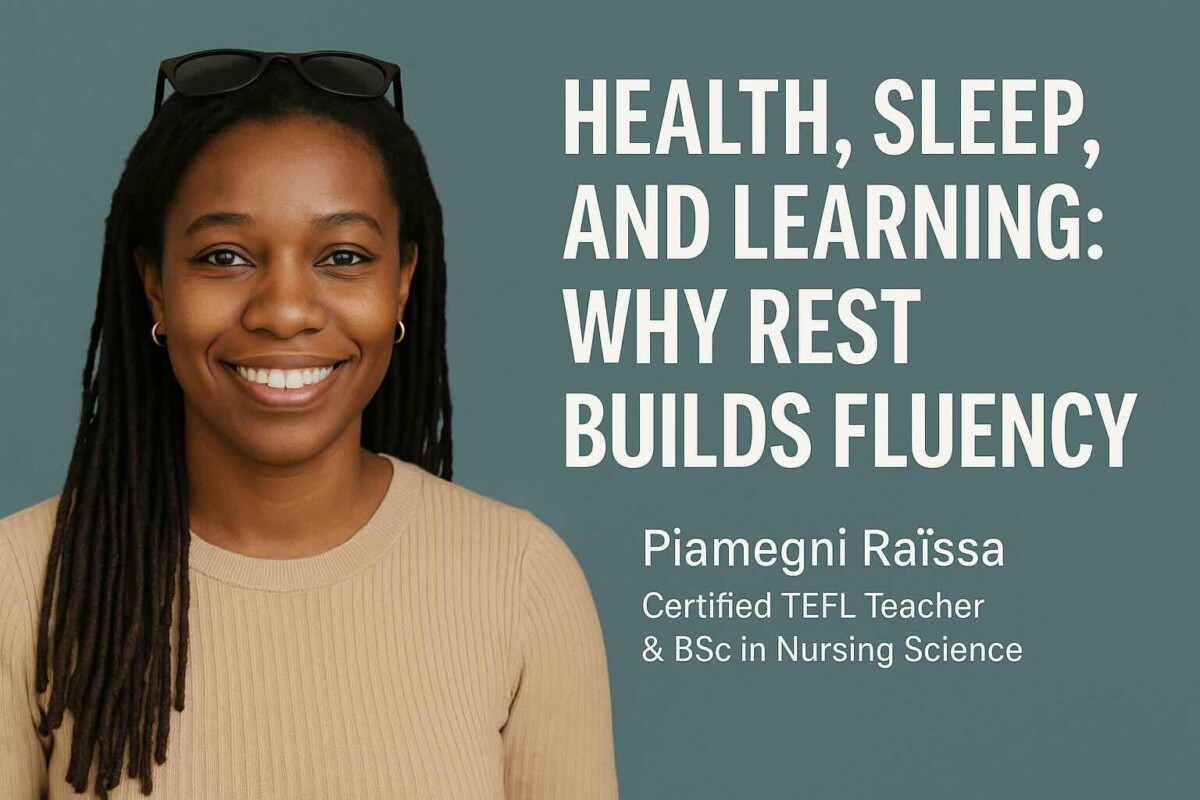 Health, Sleep, and Learning: Why Rest Builds Fluency
