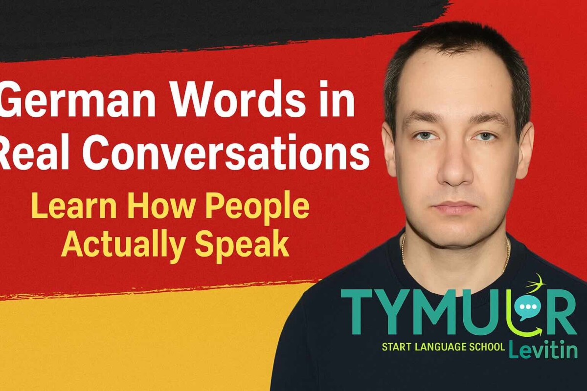 German Words in Real Conversations — Learn How People Actually Speak