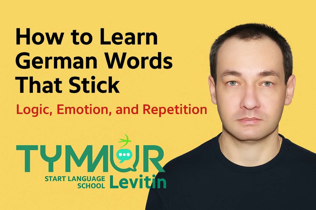 How to Learn German Words That Stick — Logic, Emotion, and Repetition