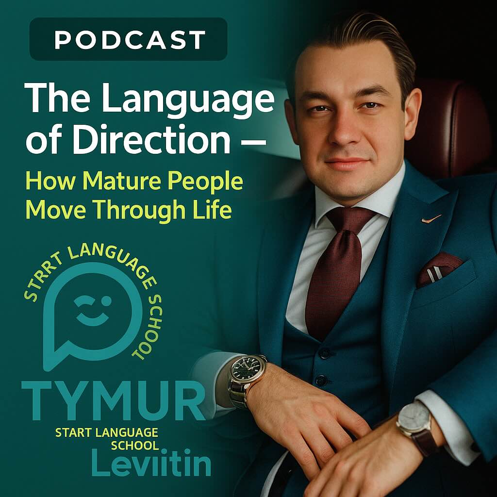 THE LANGUAGE OF DIRECTION — How Mature People Move Through Life