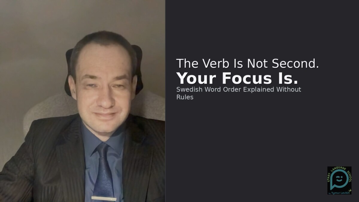 The Verb Is Not Second. Your Focus Is.