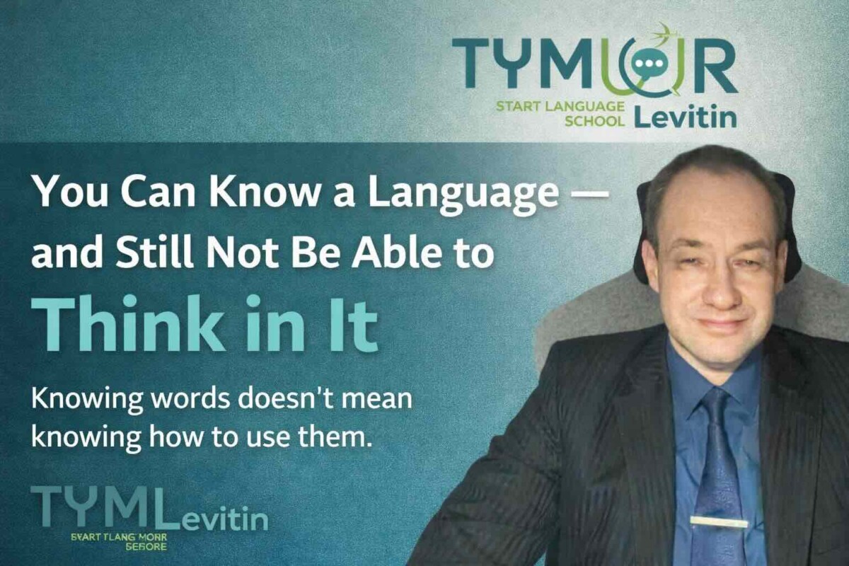 You Can Know a Language — and Still Not Be Able to Think in It