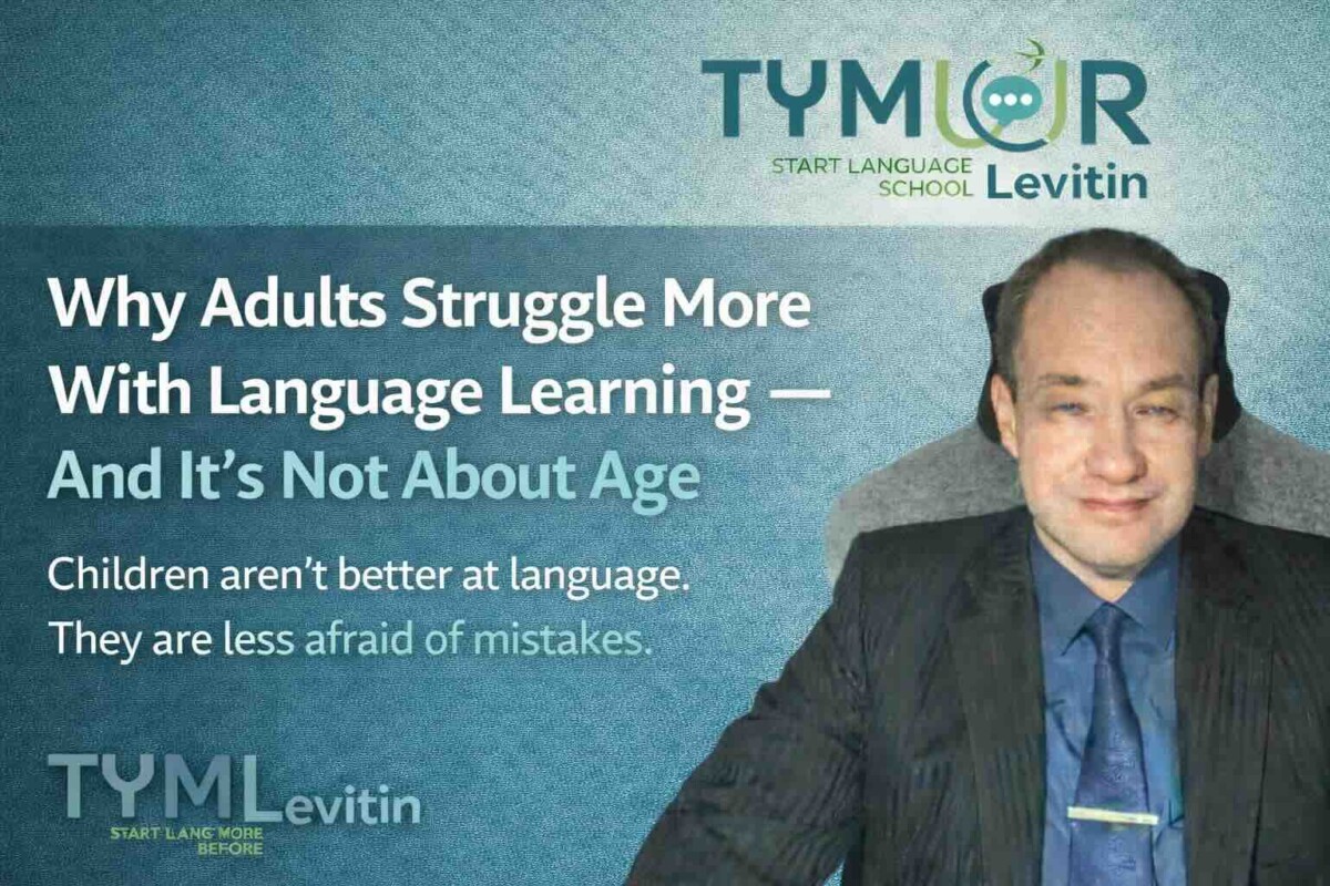 Why Adults Struggle More With Language Learning — And It’s Not About Age