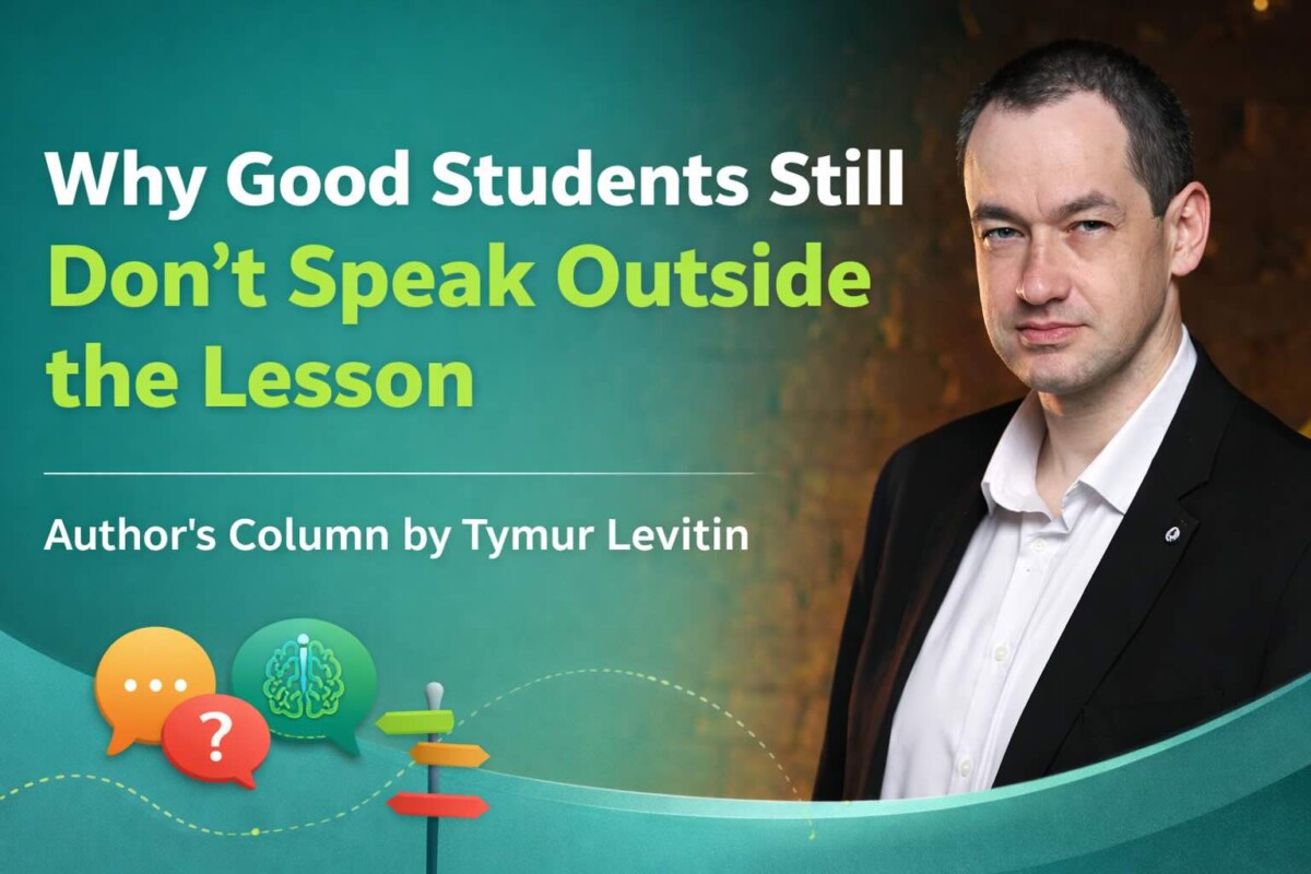 Why Good Students Still Don’t Speak Outside the Lesson
