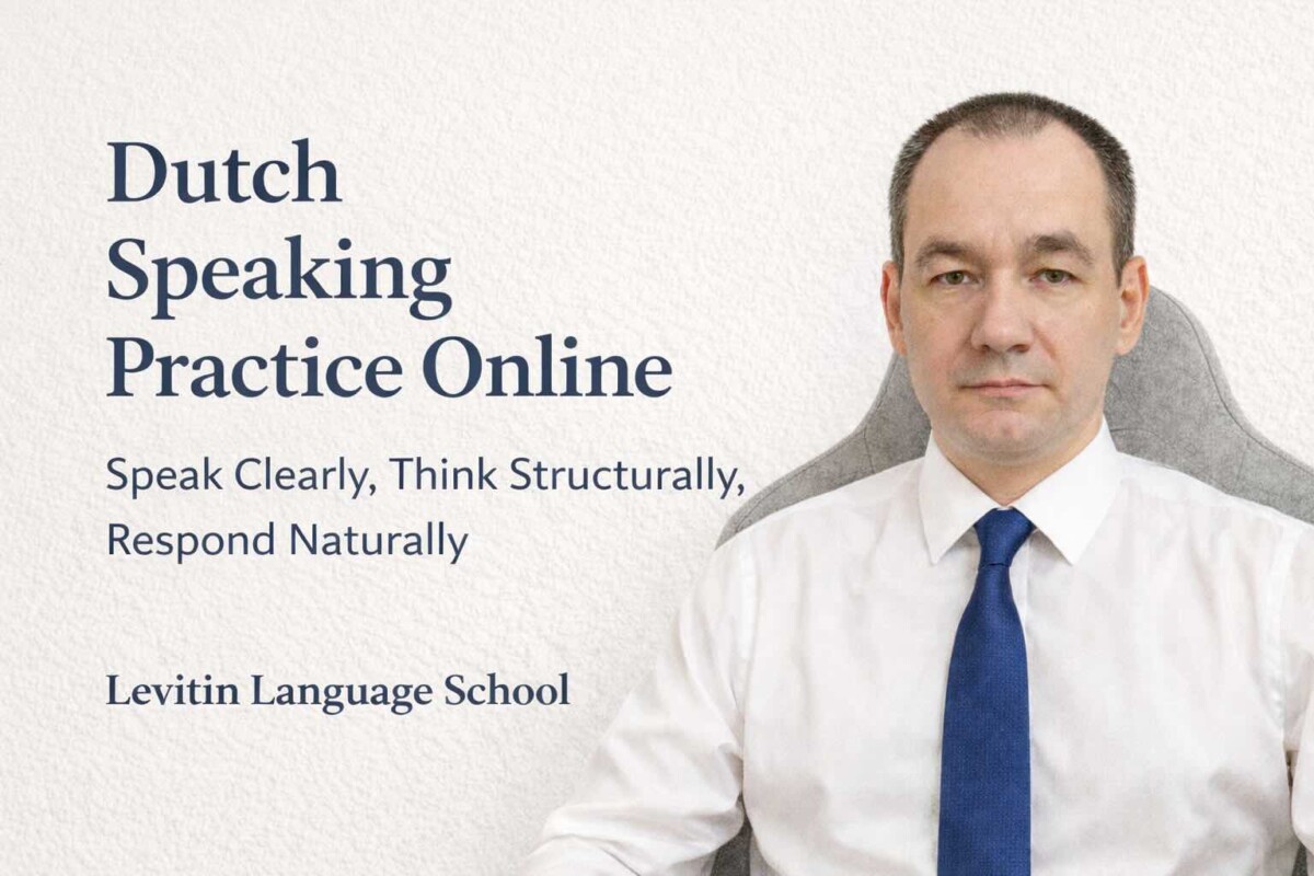 Dutch Speaking Practice Online — Speak Clearly, Think Structurally, Respond Naturally