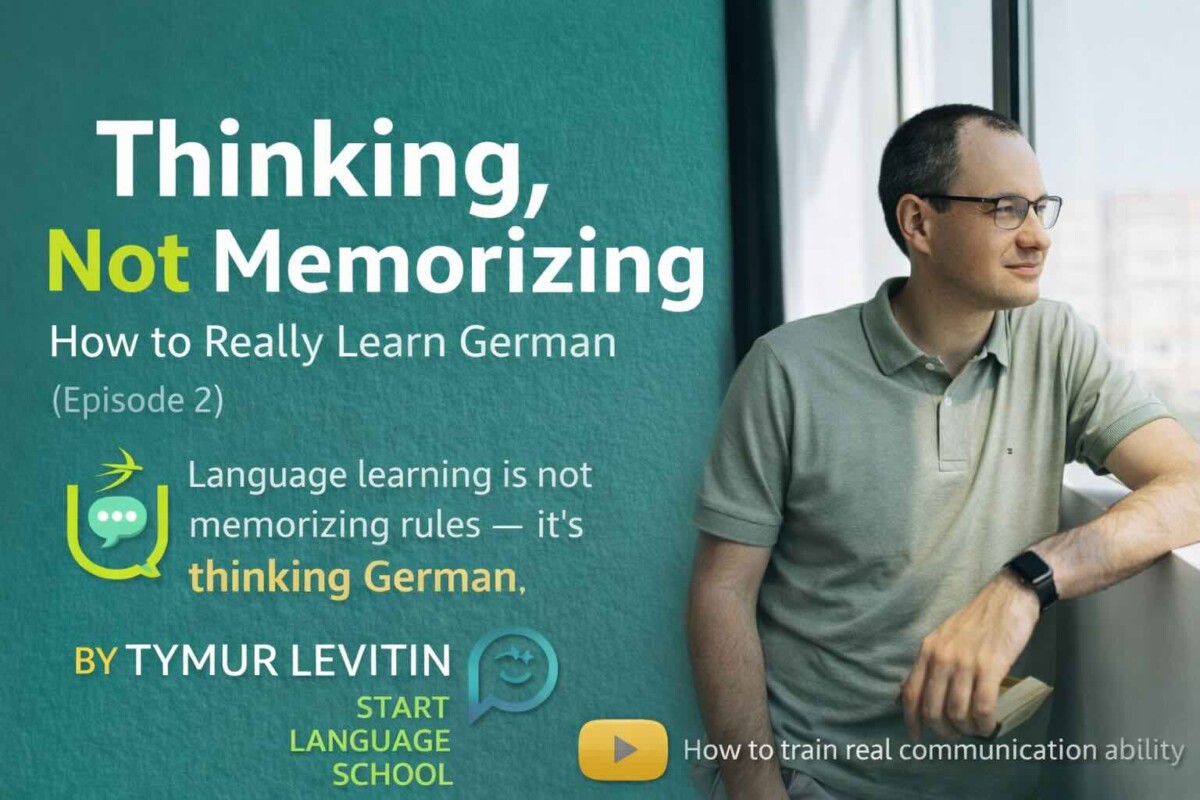 Thinking, Not Memorizing — How to Really Learn German