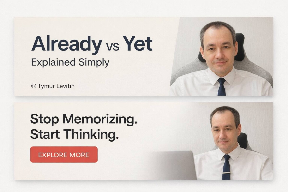 Already vs Yet — Explained Simply